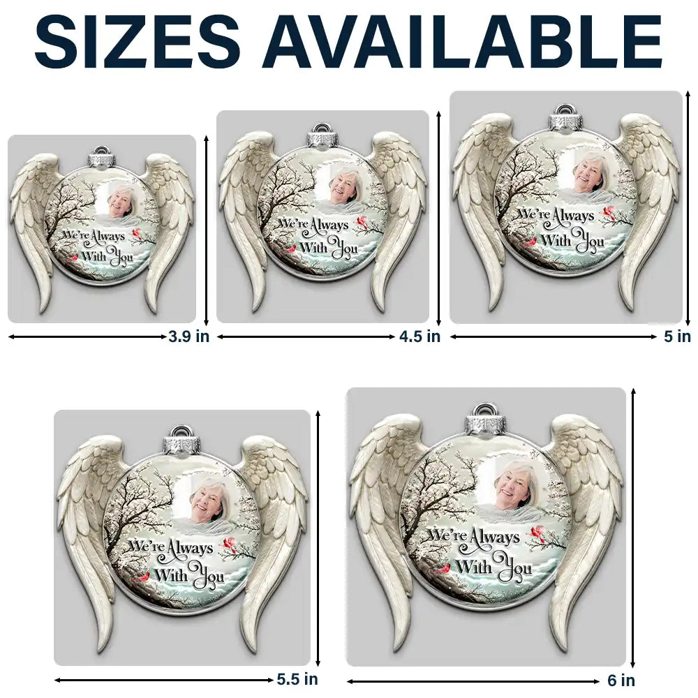 Custom Photo Memorial Loved One I'm Always With You - Personalized Embossed Ornament