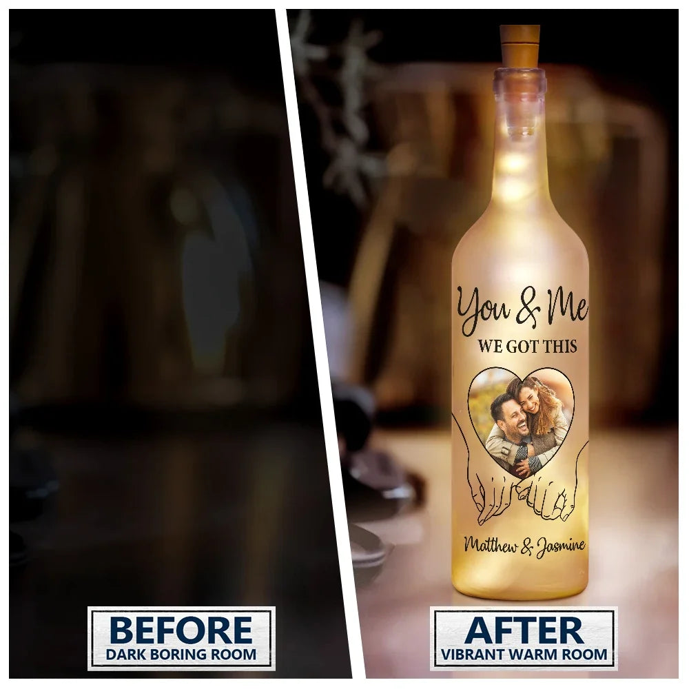 Custom Photo You & Me We Got This - Personalized Bottle Light