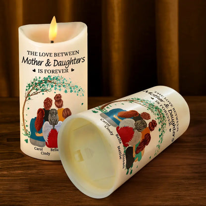 The Love Between Mother & Daughters Is Forever - Personalized Flameless LED Candle